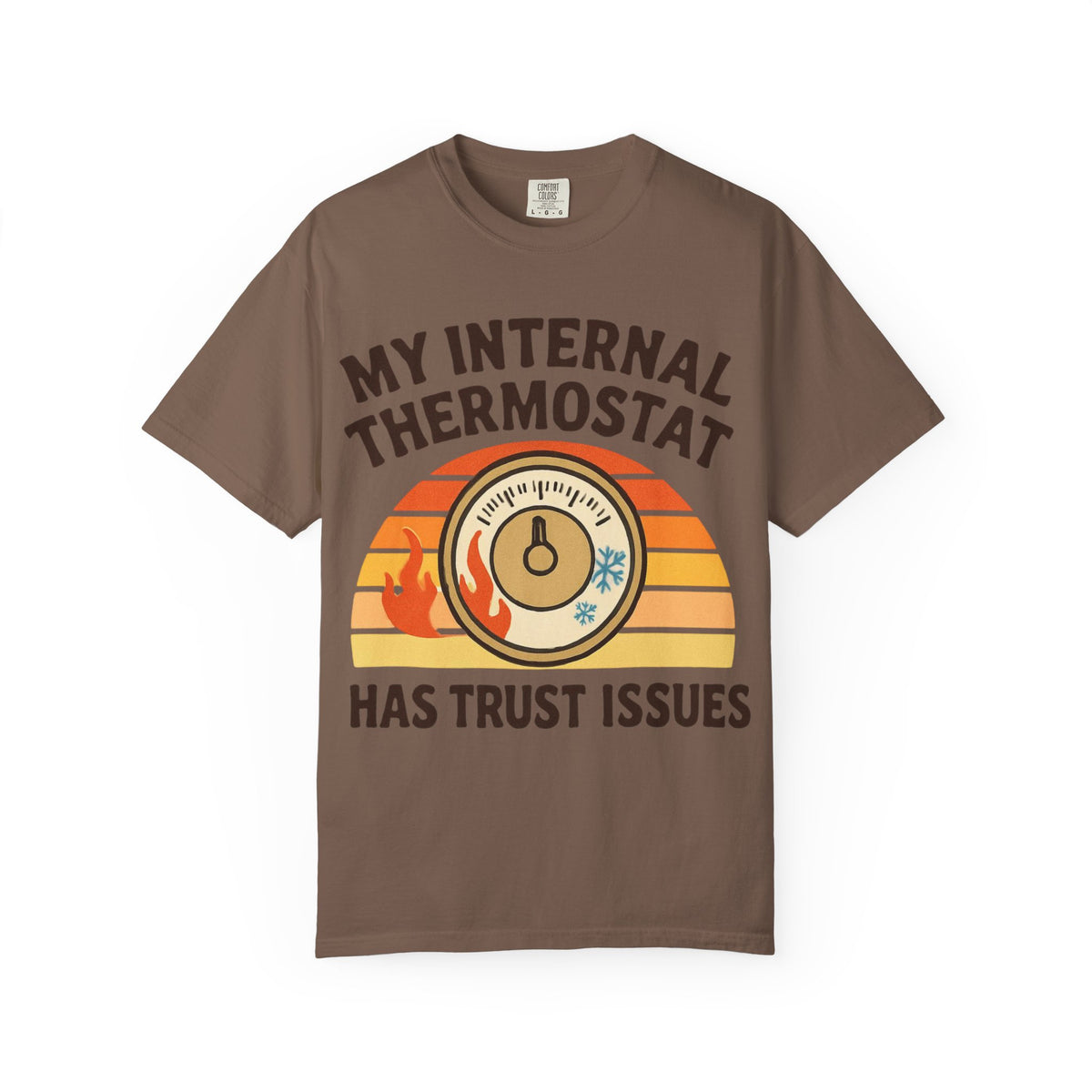 My Internal Thermostat Has Trust Issues | Funny Menopause T-Shirt for Women
