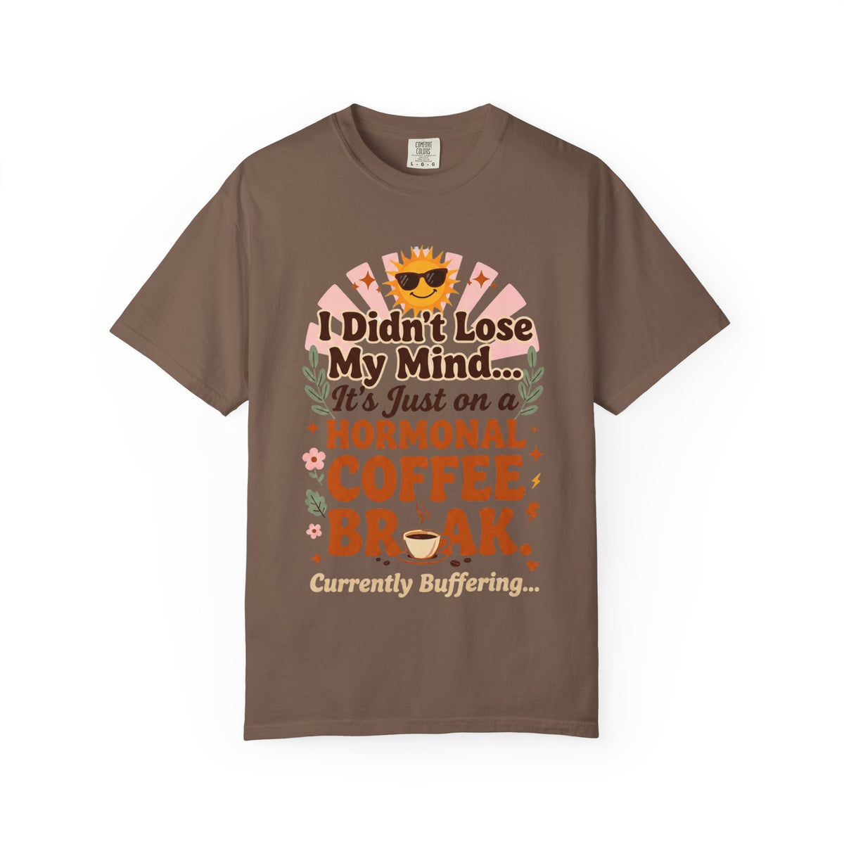 Funny Perimenopause Shirt | I Didn't Lose My Mind… It's Just on a Hormonal Coffee Break | Retro Menopause Tee