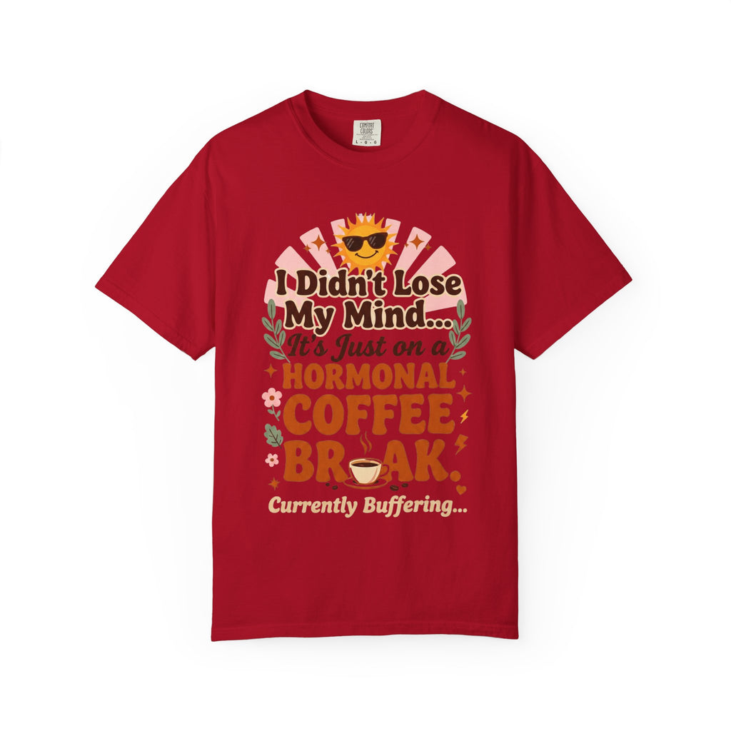 Funny Perimenopause Shirt | I Didn't Lose My Mind… It's Just on a Hormonal Coffee Break | Retro Menopause Tee