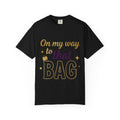 On My Way to That Bag T-Shirt — Motivational Hustle Graphic Tee