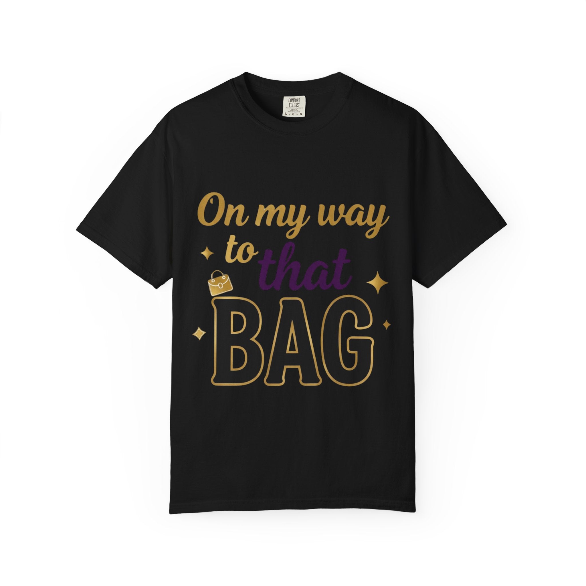 On My Way to That Bag T-Shirt — Motivational Hustle Graphic Tee