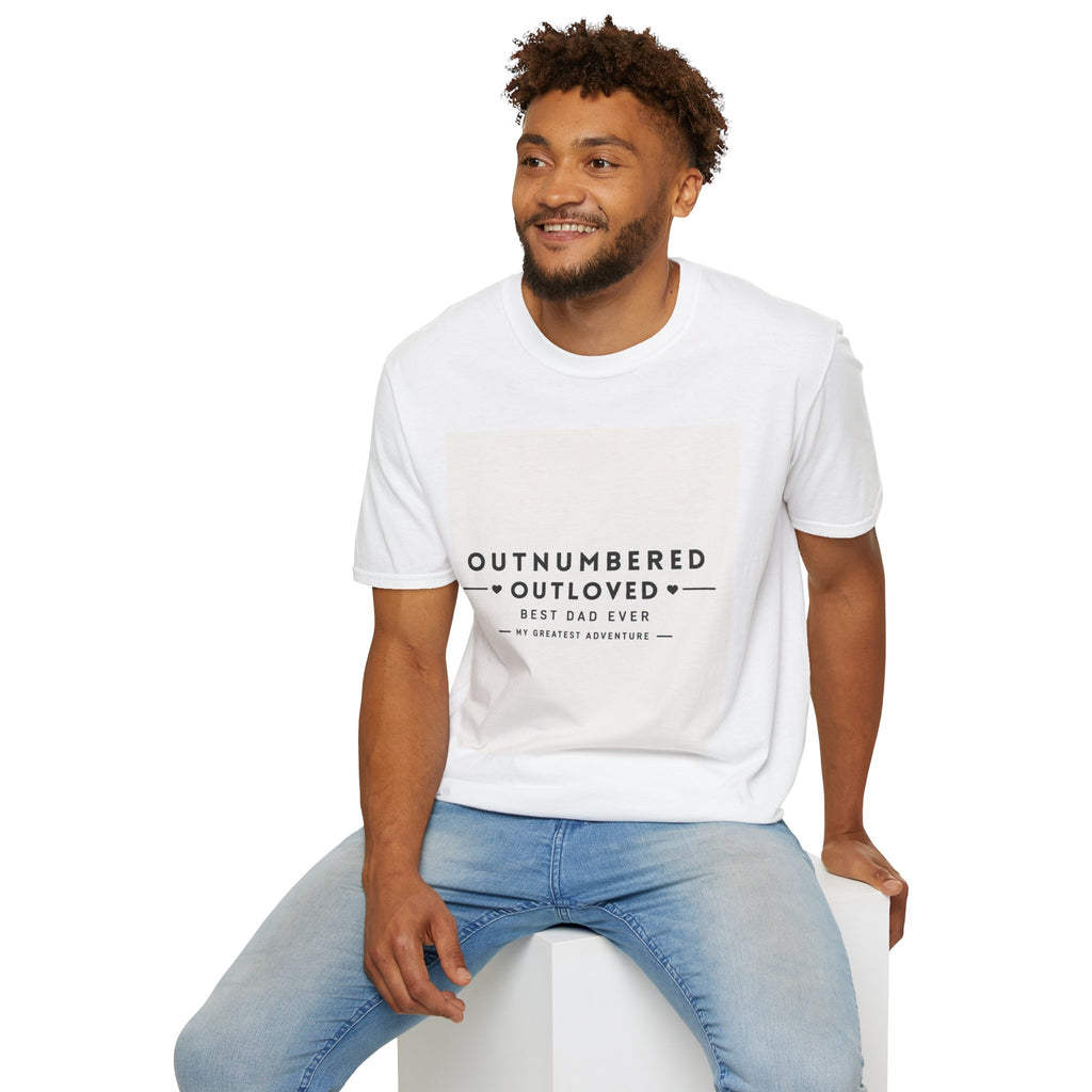 Outnumbered Outloved T-Shirt — 'Best Dad Ever' Family Dad Gift