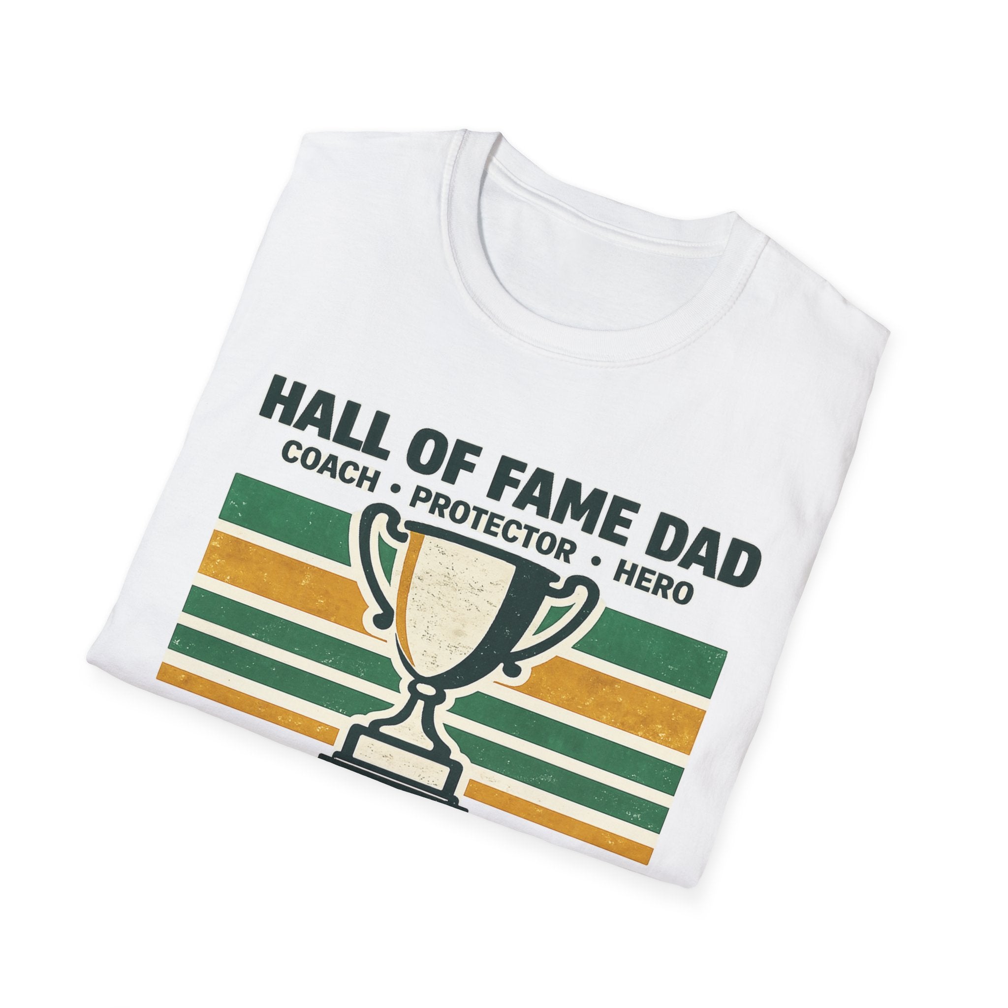 Hall of Fame Dad T-Shirt — 'Dad's League' Trophy Design, Coach • Protector • Hero