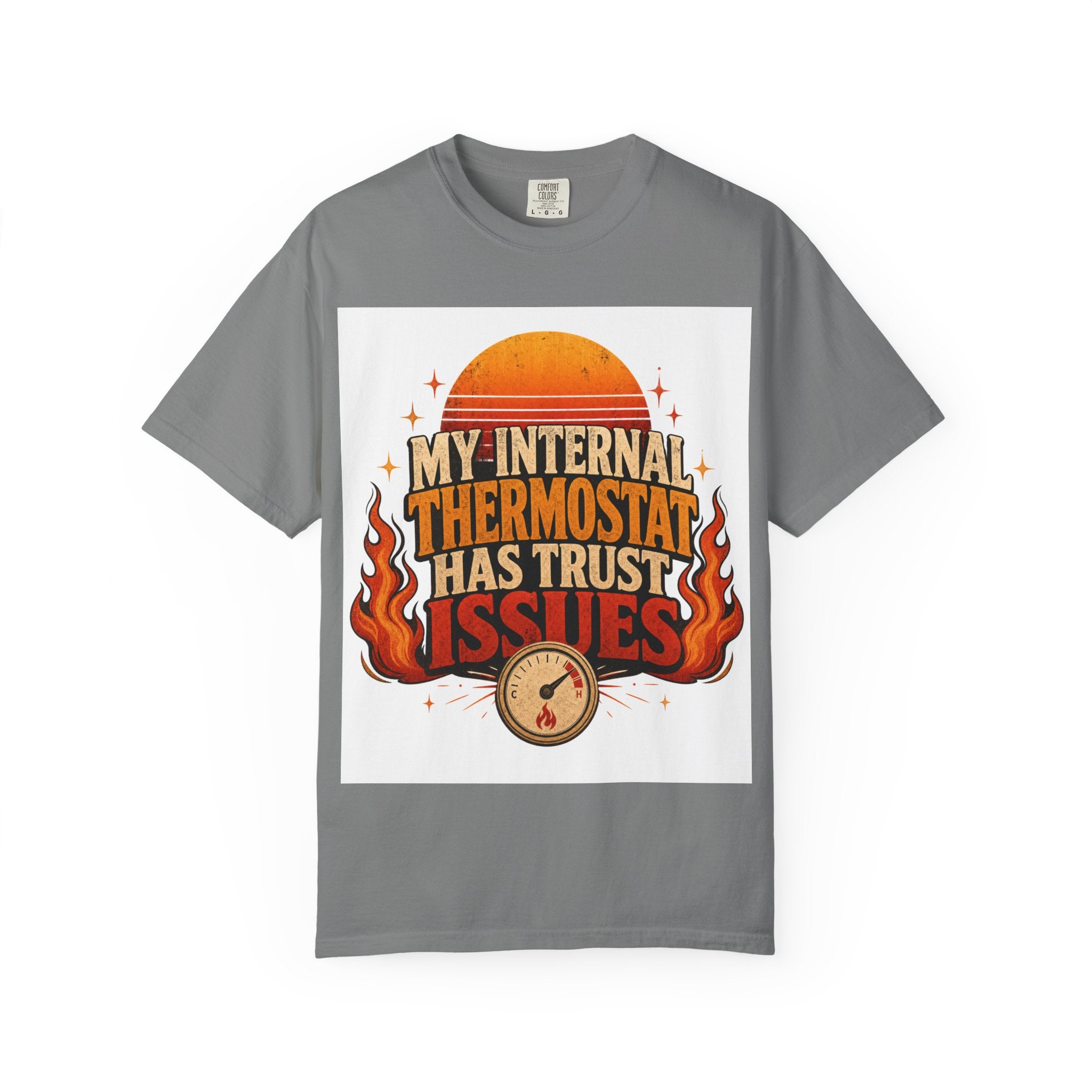 My Internal Thermostat Has Trust Issues Shirt | Funny Menopause Humor Tee | Hot Flash Gift