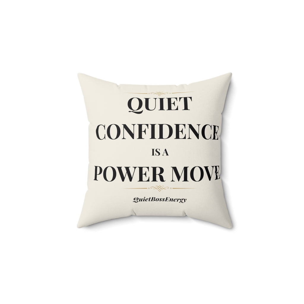 Quiet Confidence Is A Power Move Throw Pillow