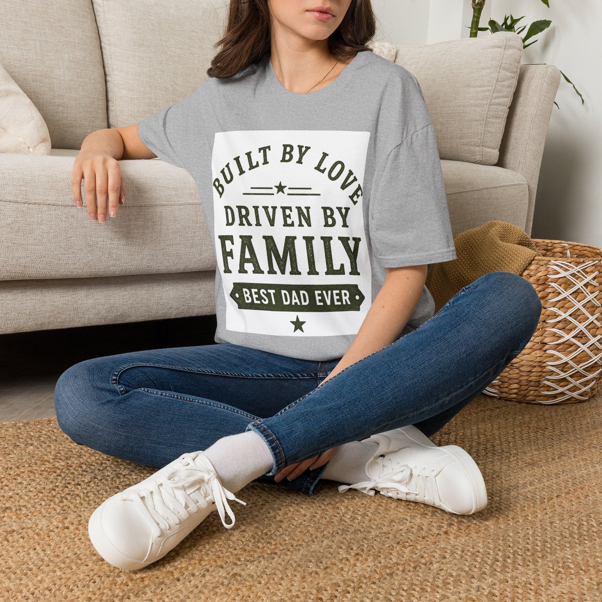 Built By Love Driven By Family T-Shirt — Best Dad Ever Graphic Tee