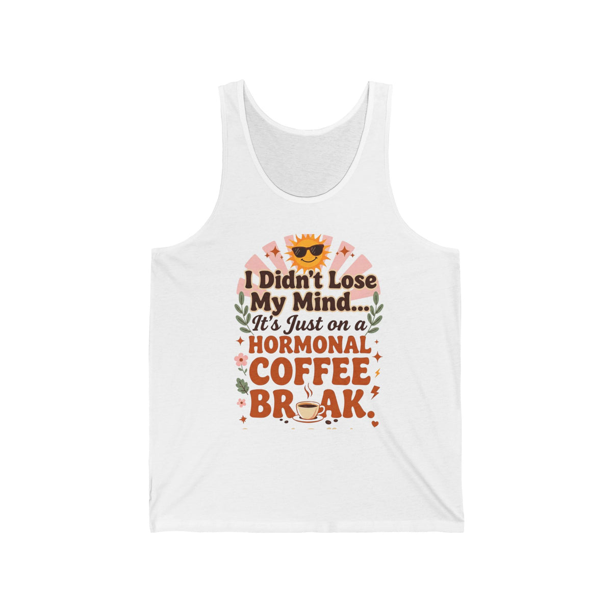 Funny Perimenopause Tank Top | I Didn't Lose My Mind... It's Just on a Hormonal Coffee Break | Women's Retro Coffee Tank