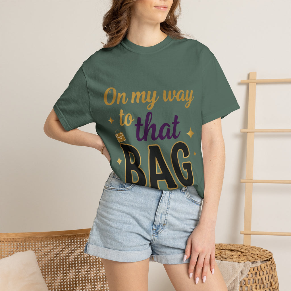 On My Way to That Bag T-Shirt — Motivational Hustle Graphic Tee
