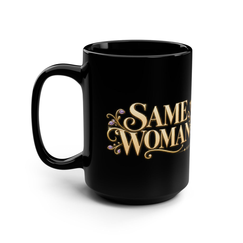 Same Woman, Bigger Peace 15oz Black Mug | HustleAndGlow
