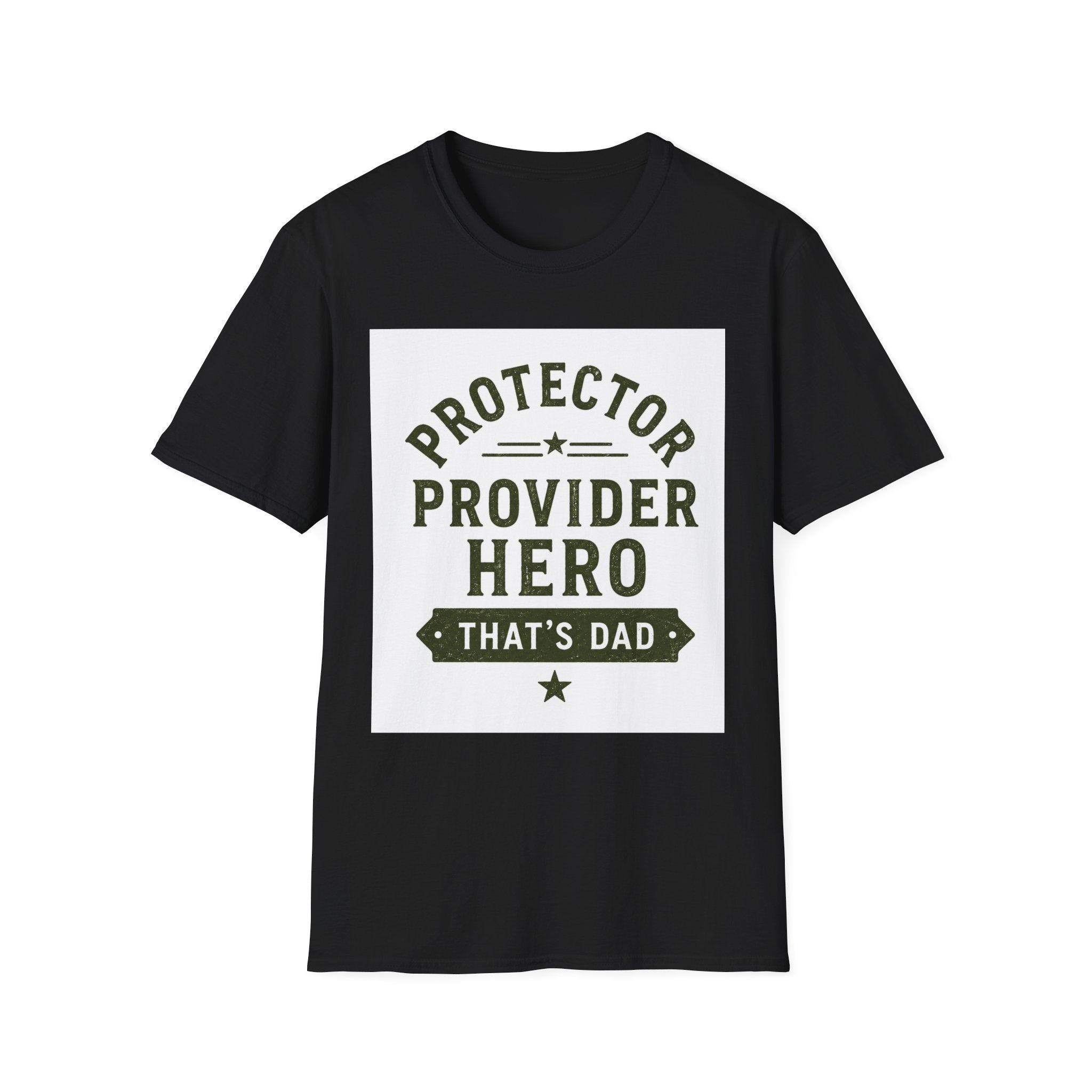 Protector Provider Hero Dad T-Shirt — Father's Day Gift Tee