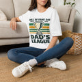 Hall of Fame Dad T-Shirt — 'Dad's League' Trophy Design, Coach • Protector • Hero
