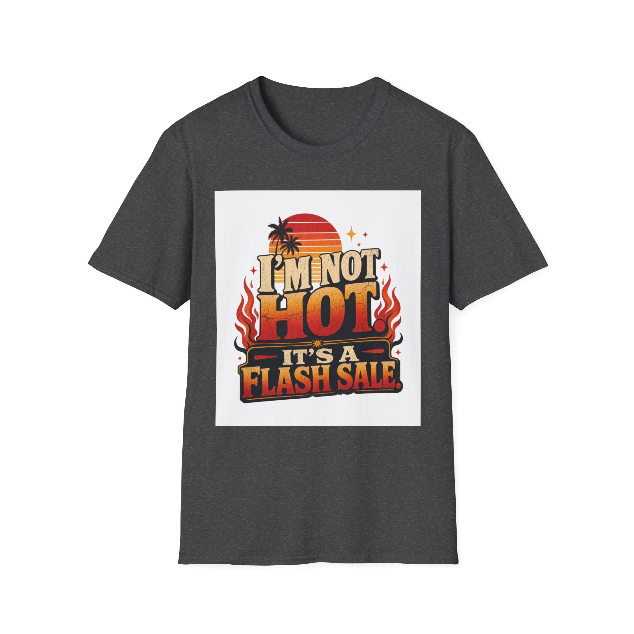 I'm Not Hot It's A Flash Sale Shirt | Funny Menopause Humor Tee | Hot Flash Gift for Women