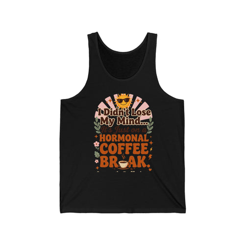Funny Perimenopause Tank Top | I Didn't Lose My Mind... It's Just on a Hormonal Coffee Break | Women's Retro Coffee Tank