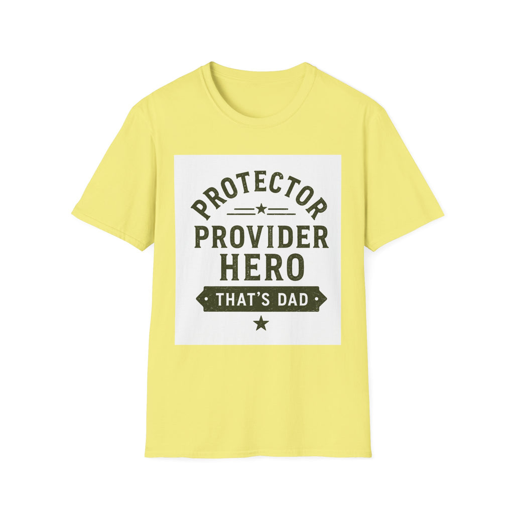 Protector Provider Hero Dad T-Shirt — Father's Day Gift Tee