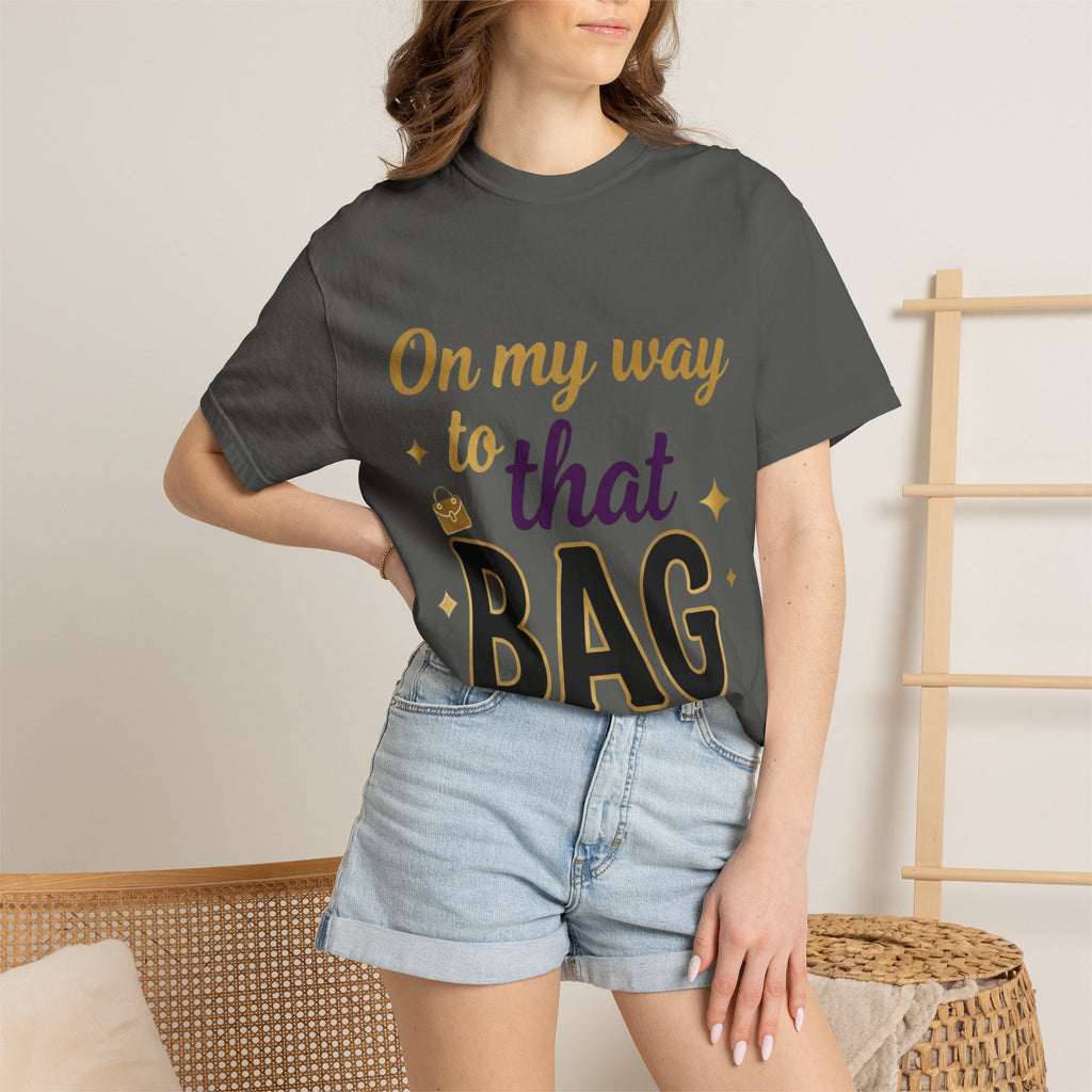 On My Way to That Bag T-Shirt — Motivational Hustle Graphic Tee
