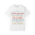 Premenopausal Warning T-Shirt — "I'm Premenopausal For Your Sake Please Approach With Caution"