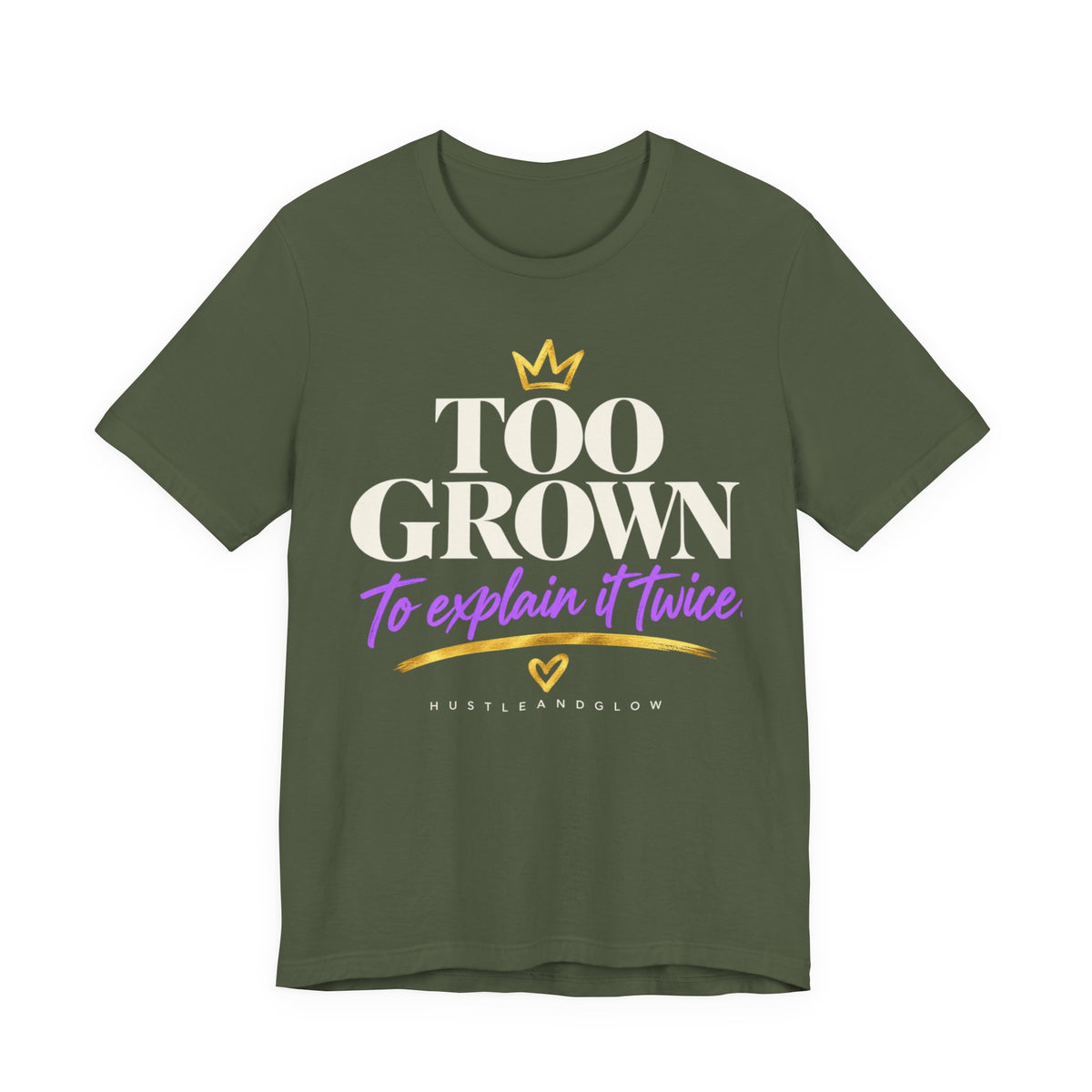 Too Grown to Explain It Twice Tee
