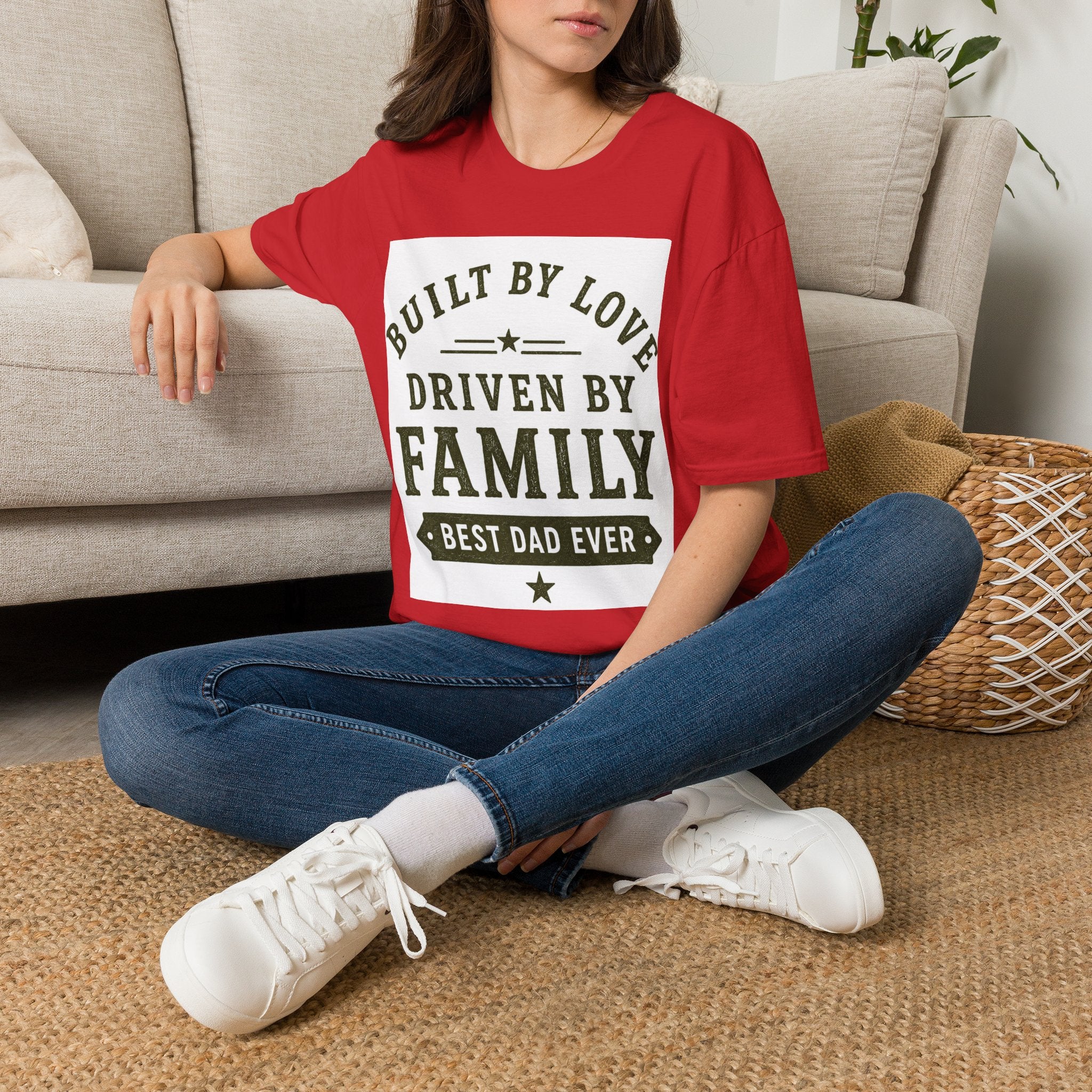 Built By Love Driven By Family T-Shirt — Best Dad Ever Graphic Tee