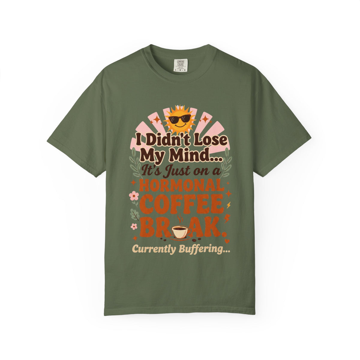 Funny Perimenopause Shirt | I Didn't Lose My Mind… It's Just on a Hormonal Coffee Break | Retro Menopause Tee