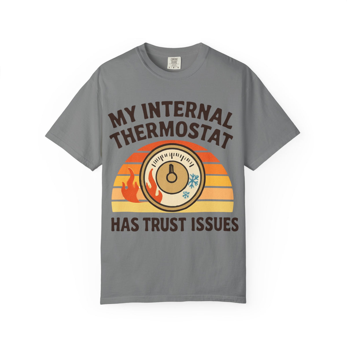 My Internal Thermostat Has Trust Issues | Funny Menopause T-Shirt for Women