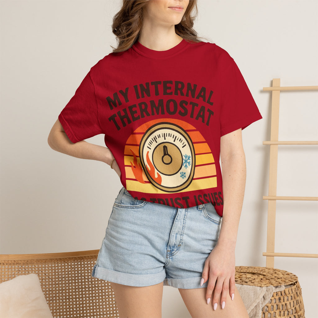 My Internal Thermostat Has Trust Issues | Funny Menopause T-Shirt for Women