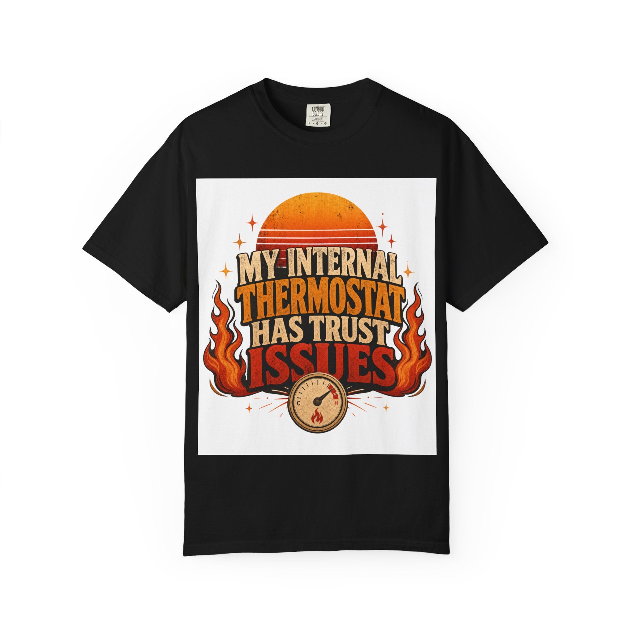 My Internal Thermostat Has Trust Issues Shirt | Funny Menopause Humor Tee | Hot Flash Gift