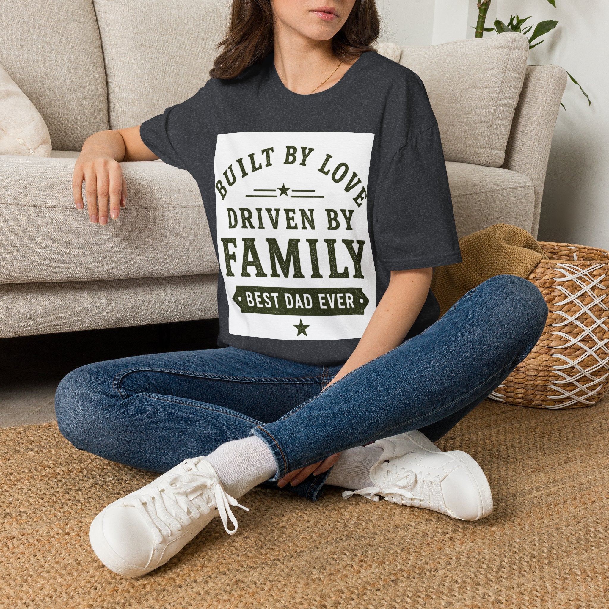 Built By Love Driven By Family T-Shirt — Best Dad Ever Graphic Tee