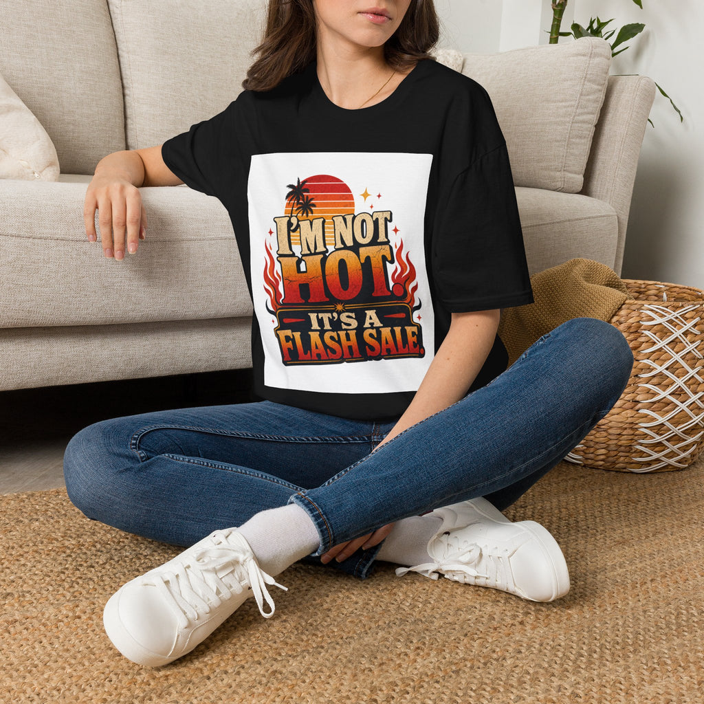 I'm Not Hot It's A Flash Sale Shirt | Funny Menopause Humor Tee | Hot Flash Gift for Women