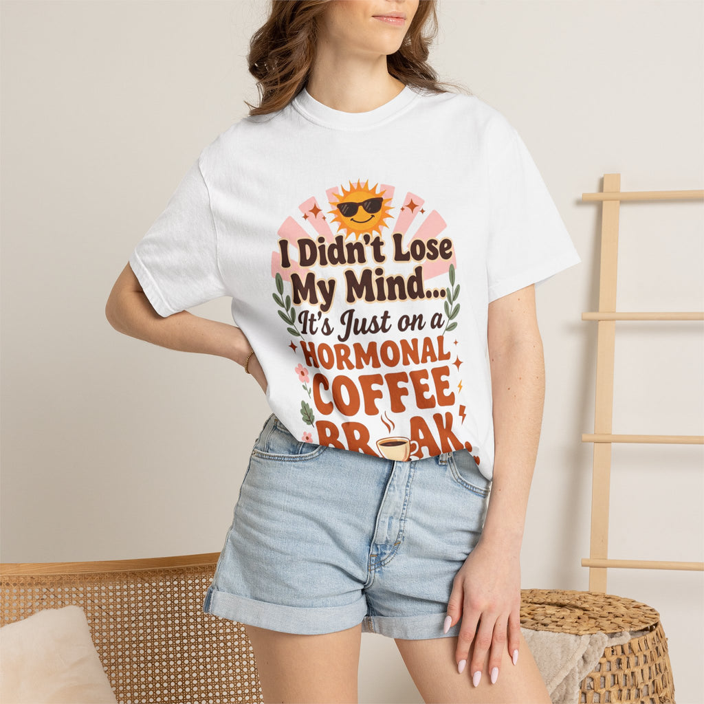 Funny Perimenopause Shirt | I Didn't Lose My Mind… It's Just on a Hormonal Coffee Break | Retro Menopause Tee