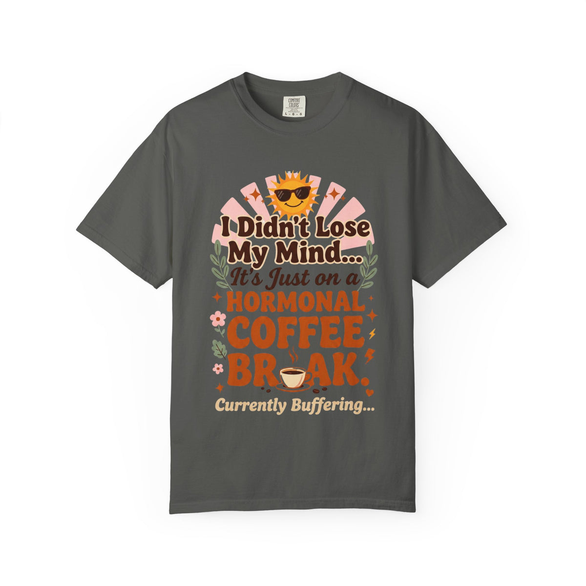 Funny Perimenopause Shirt | I Didn't Lose My Mind… It's Just on a Hormonal Coffee Break | Retro Menopause Tee